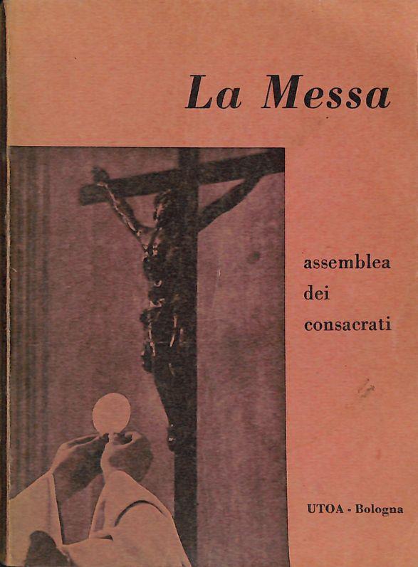 La Messa, assemblea dei consacrati