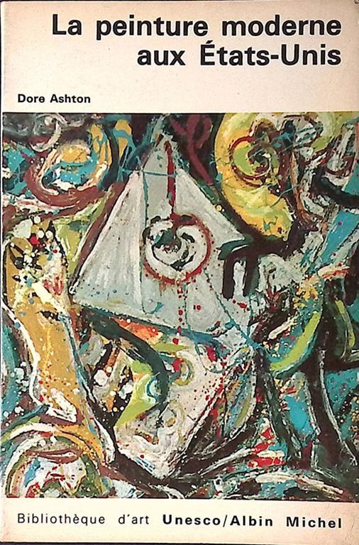 La peinture moderne aux Etats-Unis - Dore Ashton - copertina