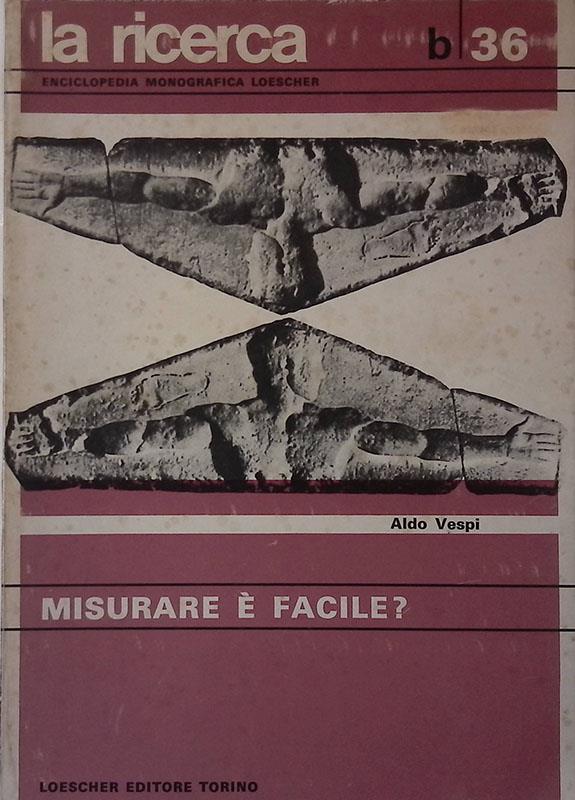 La Ricerca. Enciclopedia monografica Loescher B.36. Misurare è facile?