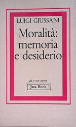 Moralità: Memoria e desiderio