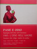 Pane e odio. Rassegna dell'odio nell'umorismo. 1985: L'odio nell'amore, Trentino Alto Adige: Matite di confine