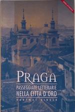 Praga. Passeggiate letterarie nella città d'oro