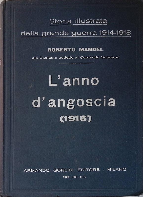 Storia illustrata della Grande Guerra 1914-18. L'anno d'angoscia 1916