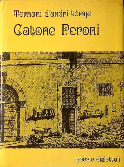Ternani d'andri tempi. Catone Peroni. Poesie dialettali - copertina
