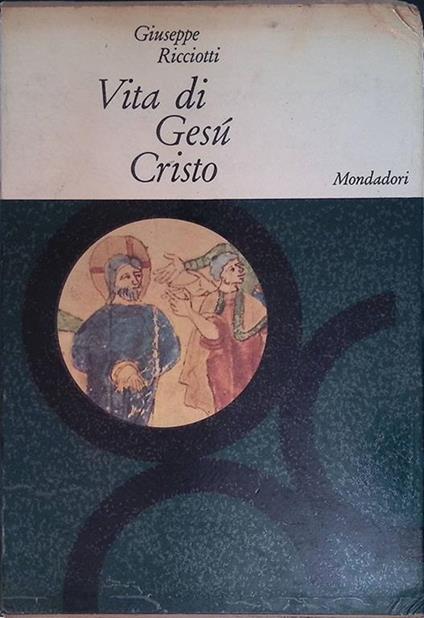 Vita di Gesù Cristo - Giuseppe Ricciotti - copertina