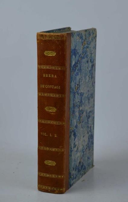 De' contagi e della cura de' loro effetti. Lezioni medico-pratiche… - copertina