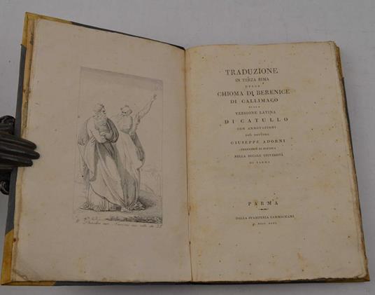 Traduzione in terza rima della Chioma di Berenice di Callimaco sulla versione latina di Catullo con annotazioni del dottore Giuseppe Adorni… - Callimaco - copertina