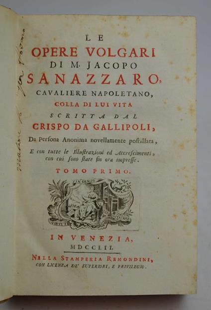 Le opere volgari… colla di lui vita scritta dal Crispo da Gallipoli… - Jacopo Sannazzaro - copertina