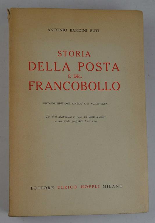 Storia della posta e del francobollo. Seconda edizione riveduta e aumentata - copertina