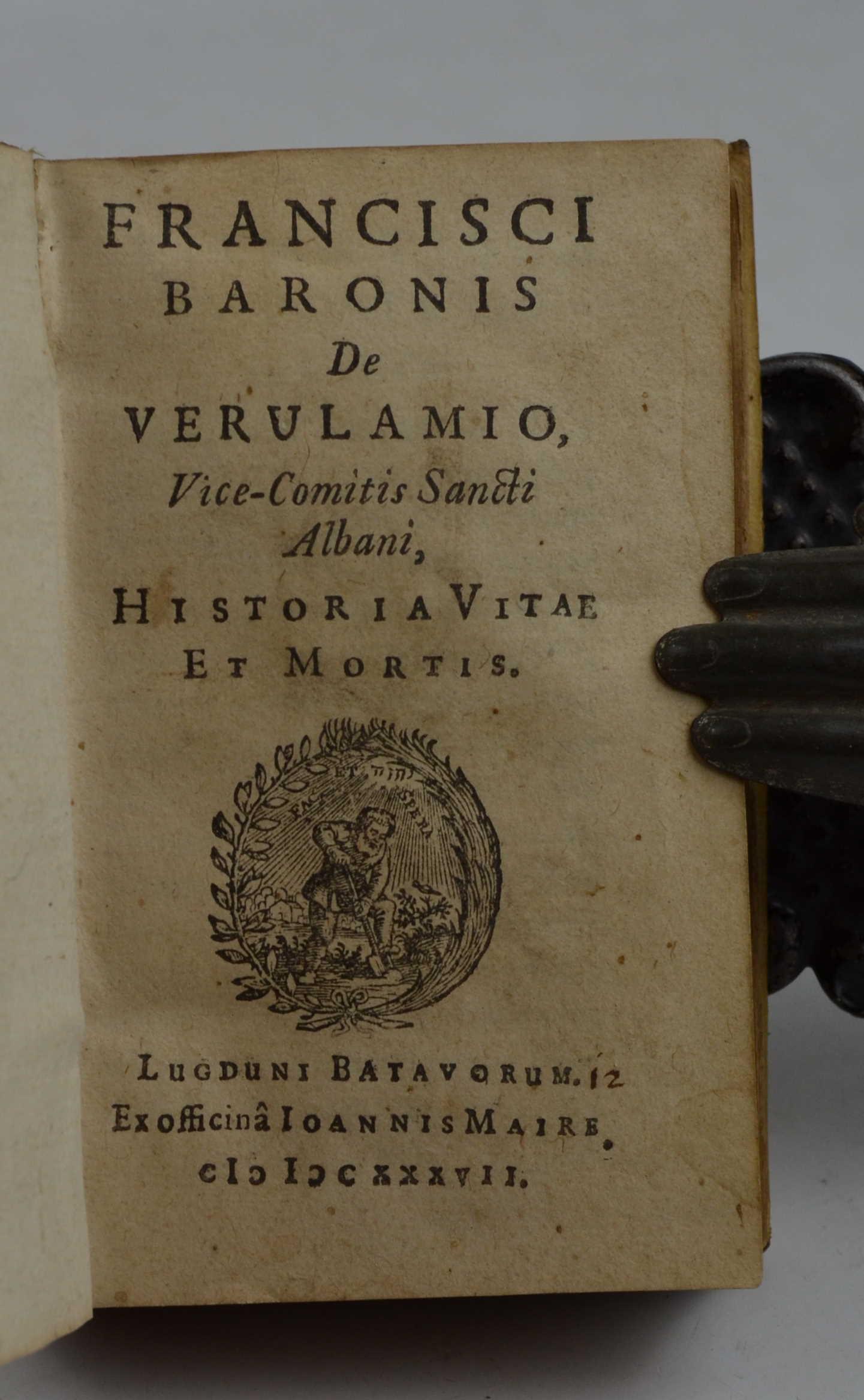 Francisci Baronis de Verulamio ... Historia vitae et mortis