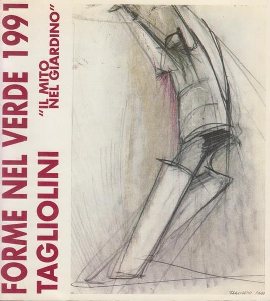 Forme nel verde, il mito del giardino. Personale di scultura del maestro Alessandro Taglioni - Anonimo - copertina