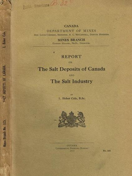 Report on the salt deposits of canada and the salt industry L.Heber Cole - copertina