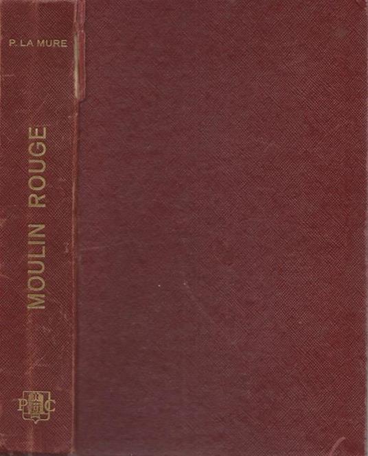 Moulin Rouge - Pierre La Mure - copertina
