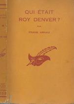 Qui etait Roy Denver?