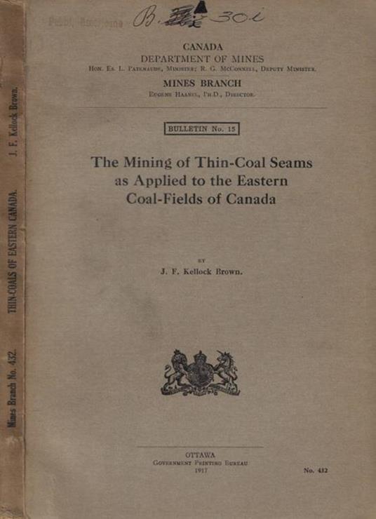 The mining of thin-coal Seams as applied to the Eastern Coal-Fields of Canada J.F. Kellock Brown - copertina