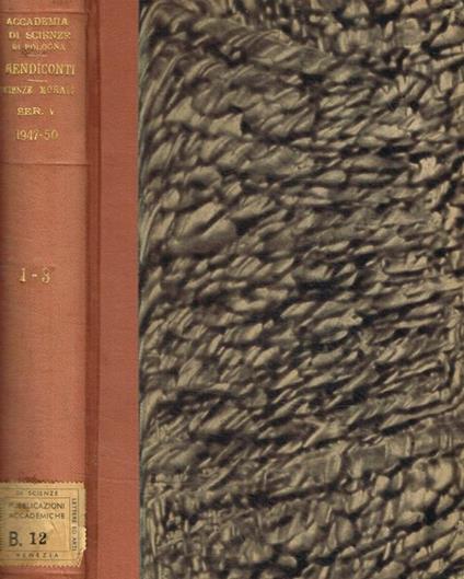 Rendiconto delle sessioni della R.accademia di Bologna classe di scienze morali. Serie V, vol.I (1947-48). Vol.II (1948-49). Vol.III (1949-50) - copertina