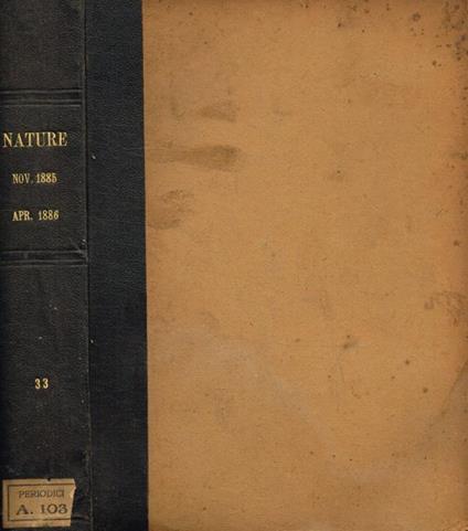 Nature a weekly illustrated journal of science. Vol.XXXIII, november 1885 to april 1886 - copertina