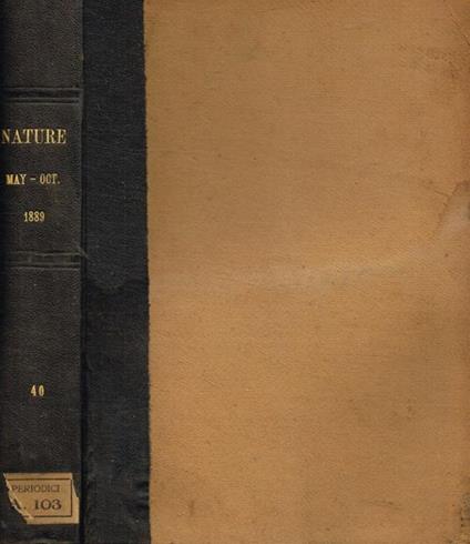 Nature a weekly illustrated journal of science. Vol.XL, may 1889 to october 1889 - copertina