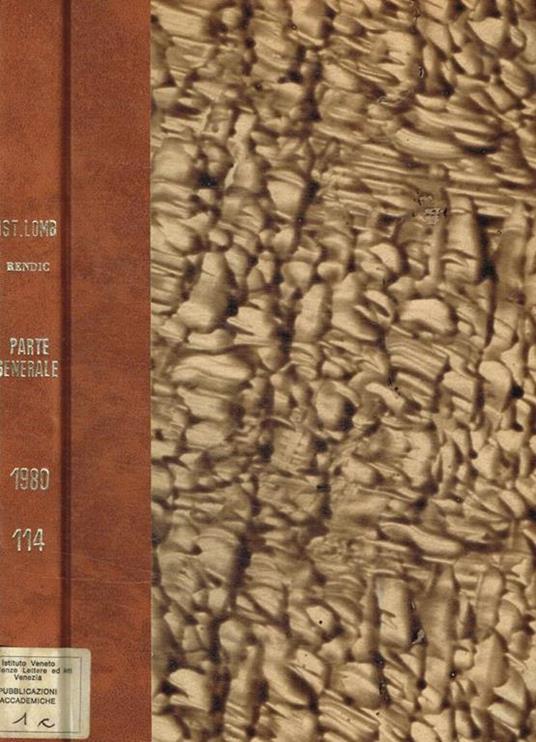 Istituto lombardo accademia di scienze e lettere. Rendiconti. Parte generale e atti ufficiali vol.114 (1980) - copertina