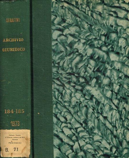 Archivio giuridico Filippi Serafini. Vol.CLXXXIV, CLXXXV Arturo Carlo Jemolo, diretto da - copertina