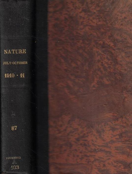 Nature a weekly illustrated Journal of Science Vol. LXXXVII- July to October 1911 - copertina