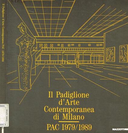 Il Padiglione d'arte contemporanea di Milano pac 1979-1989 - copertina