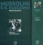Mussolini e il fascismo. Mussolini il rivoluzionario 1883-1920
