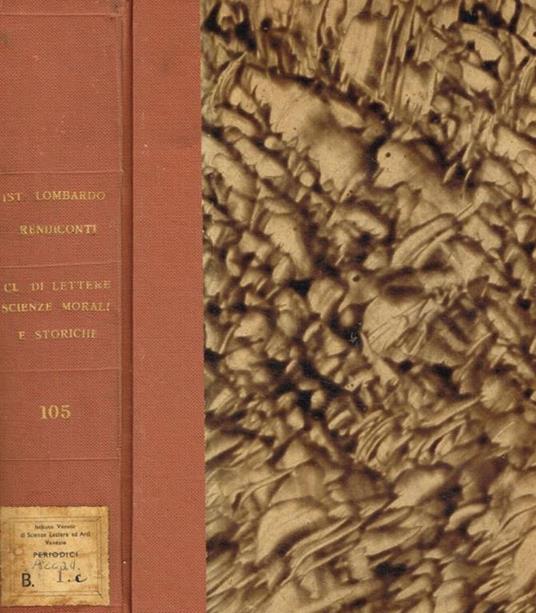 Istituto lombardo accademia di scienze e lettere. Rendiconti. Classe di lettere e scienze morali e storiche. Vol.105 - copertina
