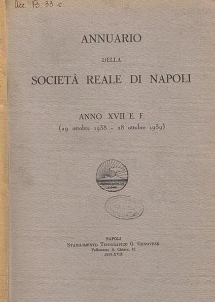 Annuario della società reale di Napoli anno XVII e.f. (29 ottobre 1938 -28 ottobre 1939 ) - copertina