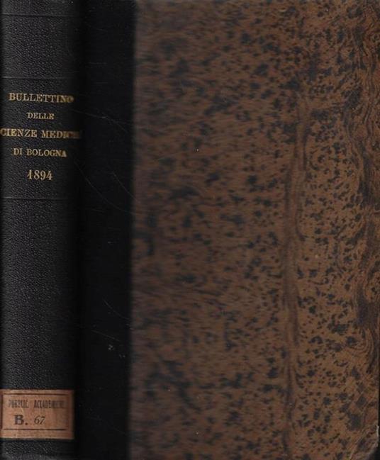 Bullettino delle Scienze Mediche pubblicato per cura della Società Medico-Chirurgica e della Scuola Medica di Bologna Anno 1894 - copertina