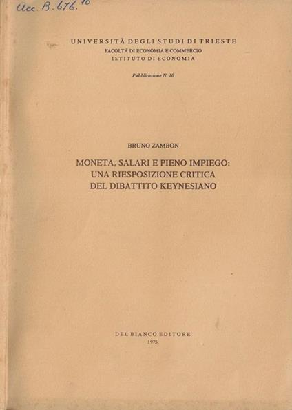 Moneta, salari e pieno impiego: una riesposizione critica del dibattito keynesiano Bruno Zambon - copertina