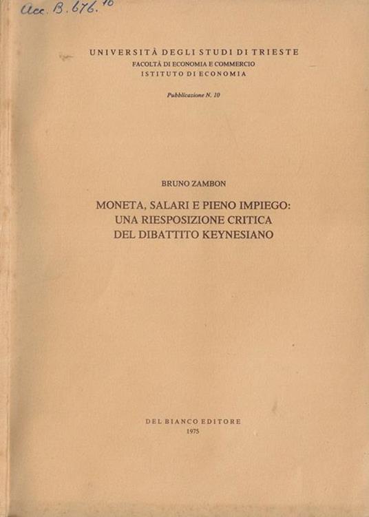 Moneta, salari e pieno impiego: una riesposizione critica del dibattito keynesiano Bruno Zambon - copertina