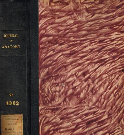 Journal of anatomy. Originally the journal of anatomy and physiology, vol.96 january-october 1962 D.V. Davies, diretto da - copertina