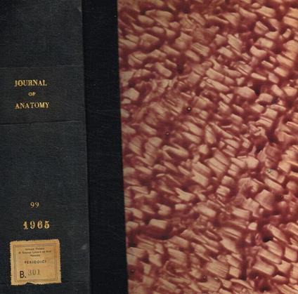 Journal of anatomy originally the journal of anatomy and physiology. Vol.99, january 1965-october 1965 R.J.Harrison, diretto da - copertina
