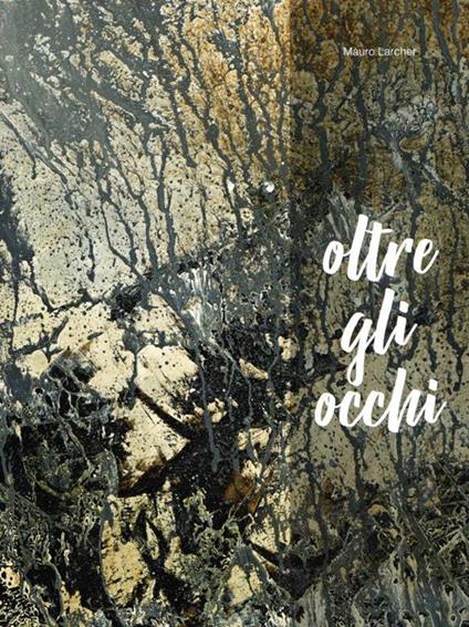 Mauro Larcher - Oltre Gli Occhi - copertina