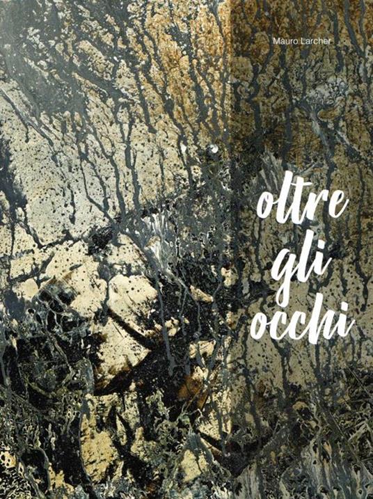 Mauro Larcher - Oltre Gli Occhi - copertina