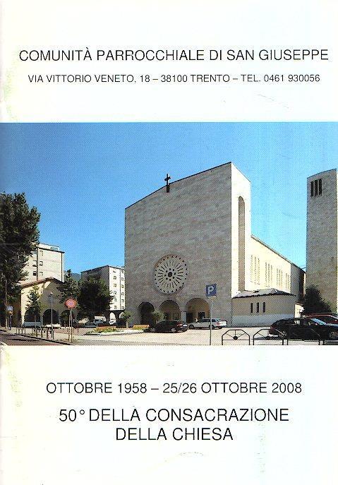 Comunità Parrocchiale Di San Giuseppe Ottobre 1958-25/26 Ottobre 2008 50° Della Consacrazione Della Chiesa - copertina