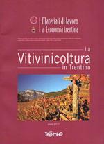 La  Vitivinicoltura In Trentino