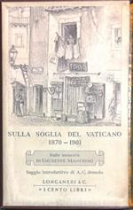 Sulla soglia del Vaticano, 1870 - 1901