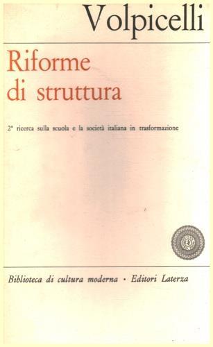 Riforme di struttura. 2ª ricerca sulla scuola e la società italiana in trasformazione - Luigi Volpicelli - copertina