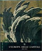 L' Europa delle capitali. 1600 - 1700