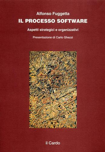 Il processo software. Aspetti strategici e organizzativi - Alfonso Fuggetta - copertina
