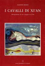 I cavalli di Xi'an. Ideogrammi di un viaggio in Cina