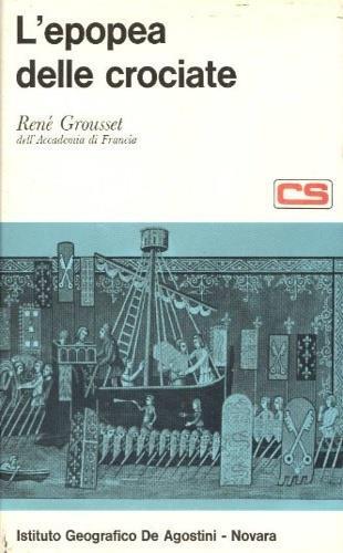 L' epopea delle crociate - René Grousset - copertina