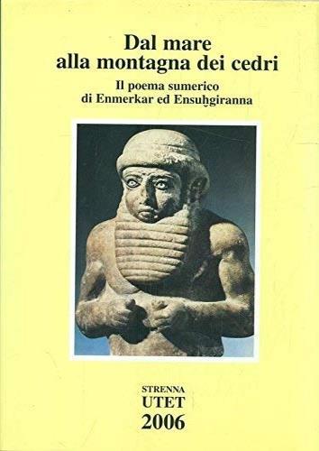 Dal mare alla montagna dei cedri. Il poema sumerico di Enmerkar ed Ensuhgiranna - copertina