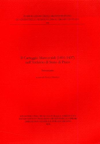 Il Carteggio Marcovaldi 1401 - 1437 nell'Archivio di Stato di Prato. Inventario - Paola. Pinelli - copertina