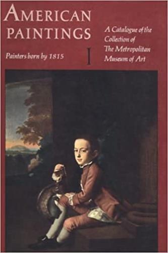 American paintings. Painters born by 1815. A catalogue of the collection of The Metropolitan Museum of Art - copertina