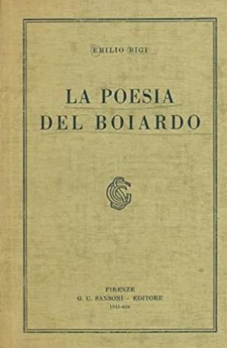 La poesia del Boiardo - Emilio Bigi - copertina