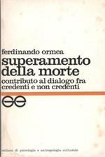 Superamento della morte. Contributo al dialogo fra credenti e non credenti