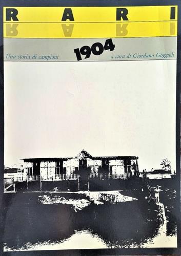 Rari 1904. Una storia di campioni - Giordano Goggioli - copertina